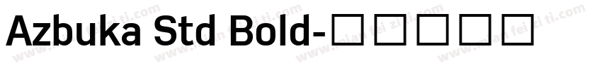 Azbuka Std Bold字体转换